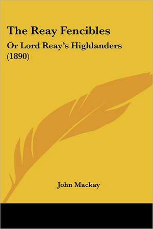 The Reay Fencibles de John Mackay