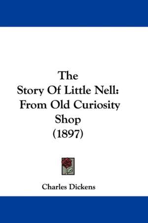 The Story Of Little Nell de Charles Dickens