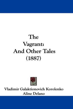 The Vagrant de Vladimir Galaktionovich Korolenko