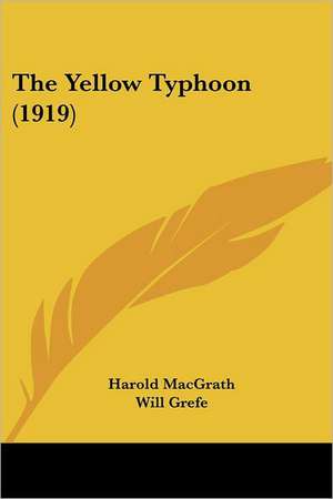 The Yellow Typhoon (1919) de Harold Macgrath