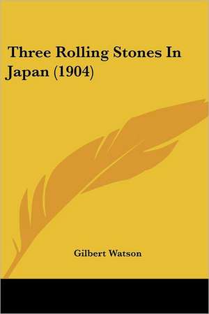 Three Rolling Stones In Japan (1904) de Gilbert Watson