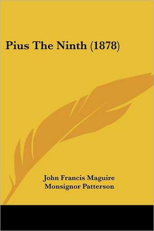 Pius The Ninth (1878) de John Francis Maguire