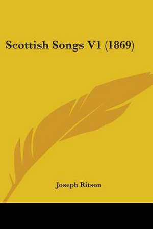 Scottish Songs V1 (1869) de Joseph Ritson