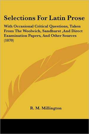 Selections For Latin Prose de R. M. Millington