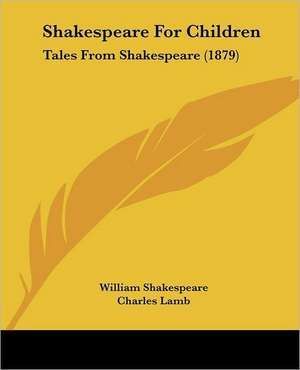 Shakespeare For Children de William Shakespeare