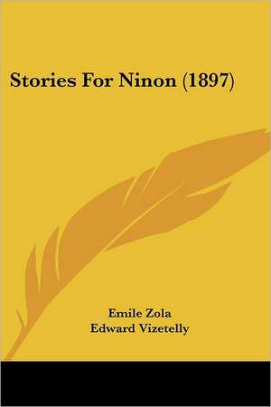 Stories For Ninon (1897) de Emile Zola