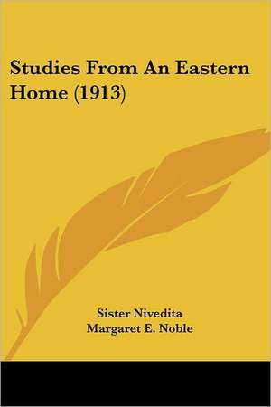 Studies From An Eastern Home (1913) de Sister Nivedita