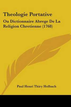 Theologie Portative de Paul Henri Thiry Holbach