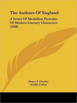 The Authors Of England de Henry F. Chorley