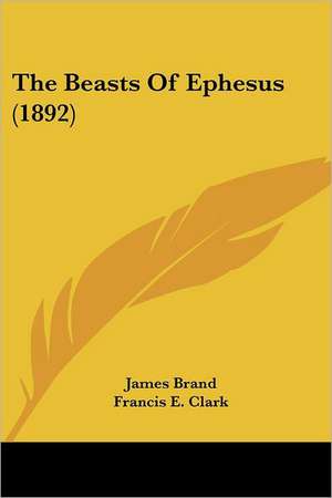 The Beasts Of Ephesus (1892) de James Brand