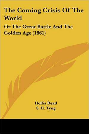 The Coming Crisis Of The World de Hollis Read