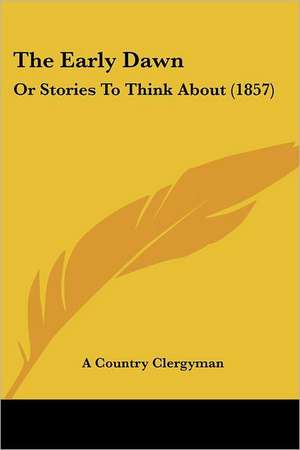 The Early Dawn de A Country Clergyman