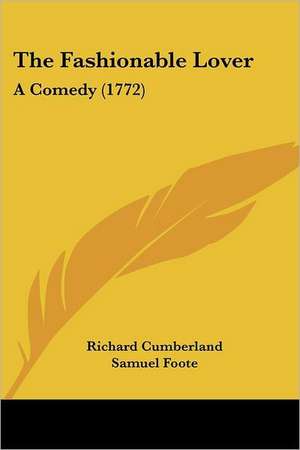 The Fashionable Lover de Richard Cumberland