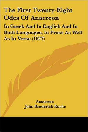 The First Twenty-Eight Odes Of Anacreon de Anacreon