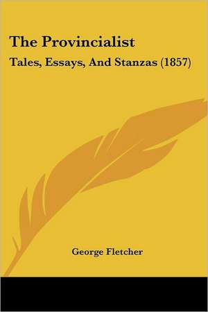 The Provincialist de George Fletcher