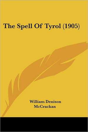 The Spell Of Tyrol (1905) de William Denison Mccrackan