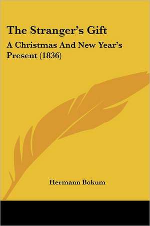 The Stranger's Gift de Hermann Bokum