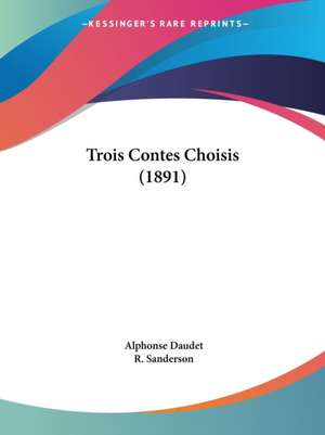 Trois Contes Choisis (1891) de Alphonse Daudet