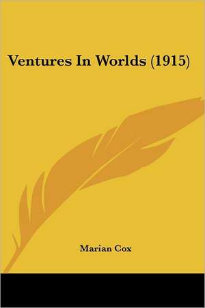 Ventures In Worlds (1915) de Marian Cox