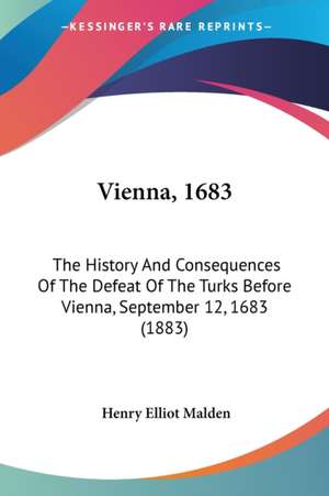 Vienna, 1683 de Henry Elliot Malden