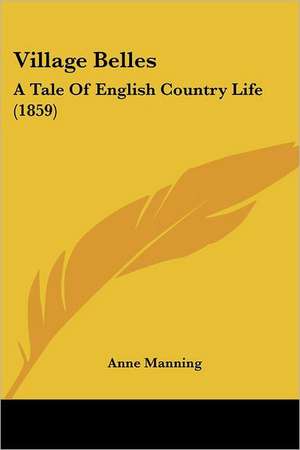 Village Belles de Anne Manning