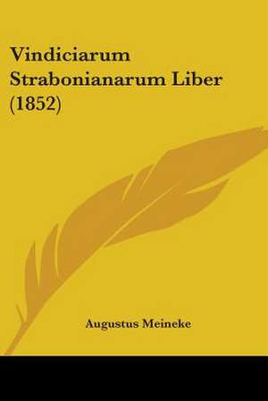 Vindiciarum Strabonianarum Liber (1852) de Augustus Meineke