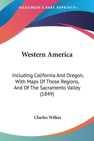 Western America de Charles Wilkes