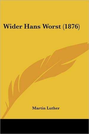 Wider Hans Worst (1876) de Martin Luther