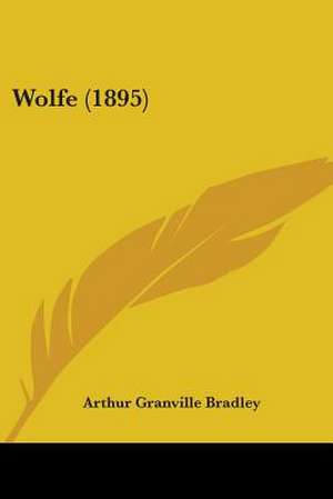 Wolfe (1895) de Arthur Granville Bradley