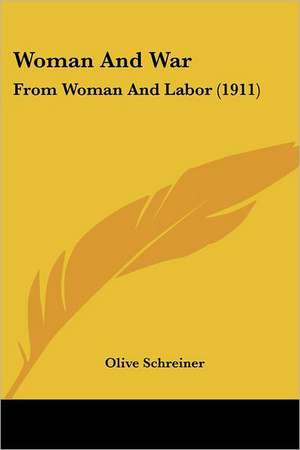 Woman And War de Olive Schreiner