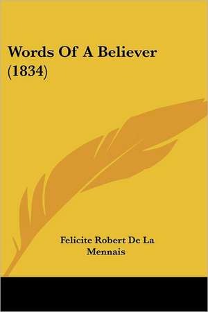 Words Of A Believer (1834) de Felicite Robert de La Mennais