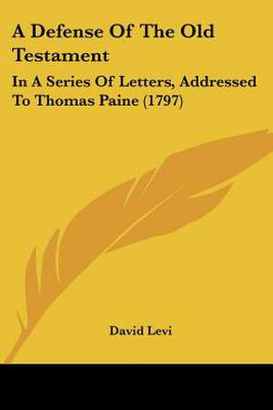 A Defense Of The Old Testament de David Levi