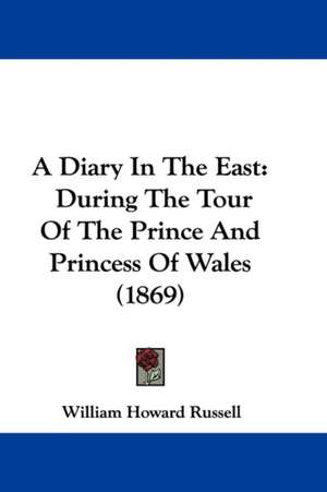 A Diary In The East de William Howard Russell