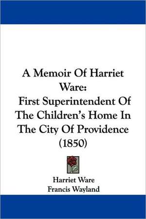 A Memoir Of Harriet Ware de Harriet Ware