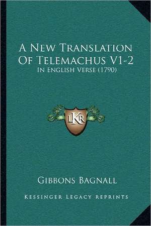 A New Translation Of Telemachus V1-2 de Gibbons Bagnall