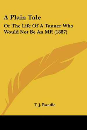 A Plain Tale de T. J. Randle