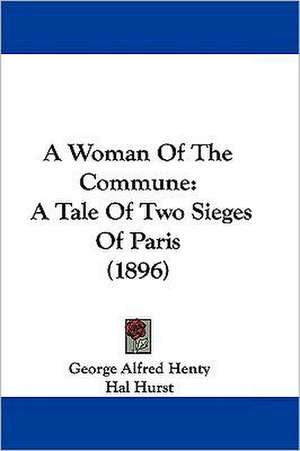 A Woman Of The Commune de George Alfred Henty