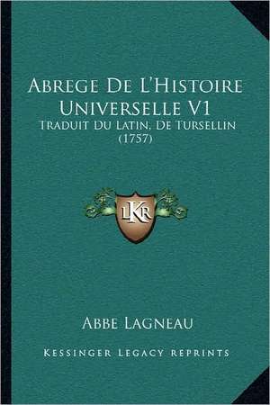 Abrege De L'Histoire Universelle V1 de Abbe Lagneau