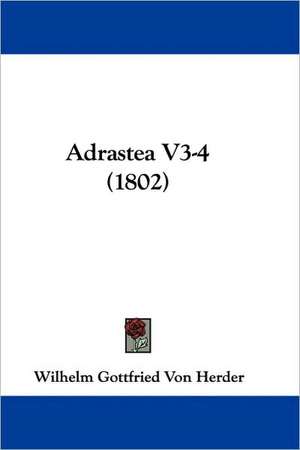 Adrastea V3-4 (1802) de Wilhelm Gottfried Von Herder