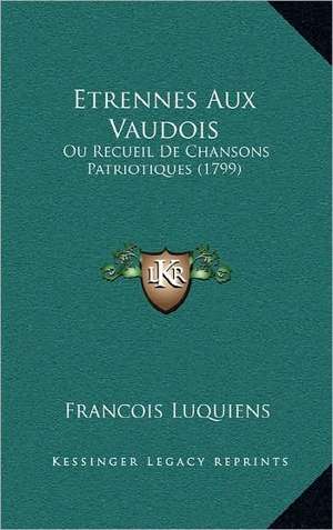 Etrennes Aux Vaudois de Francois Luquiens