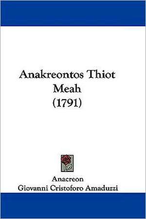 Anakreontos Thiot Meah (1791) de Anacreon