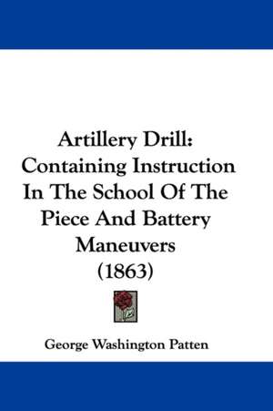 Artillery Drill de George Washington Patten