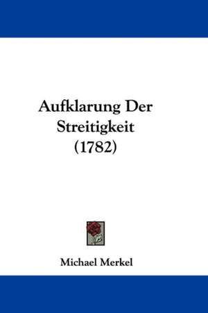 Aufklarung Der Streitigkeit (1782) de Michael Merkel