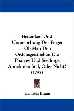 Bedenken Und Untersuchung Der Frage de Heinrich Braun