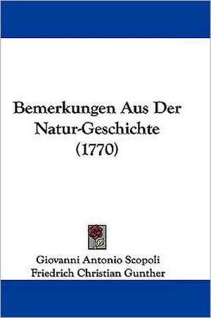 Bemerkungen Aus Der Natur-Geschichte (1770) de Giovanni Antonio Scopoli