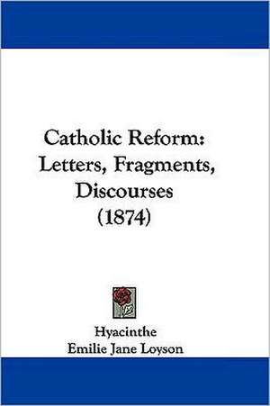 Catholic Reform de Hyacinthe