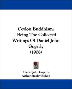 Ceylon Buddhism de Daniel John Gogerly