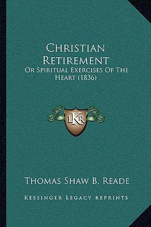 Christian Retirement de Thomas Shaw B. Reade