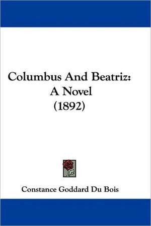 Columbus And Beatriz de Constance Goddard Du Bois