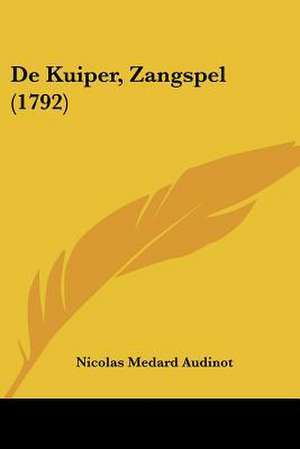 De Kuiper, Zangspel (1792) de Nicolas Medard Audinot